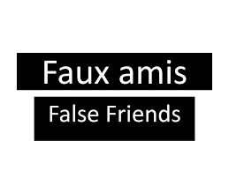The image refers to English/French words called False Friends